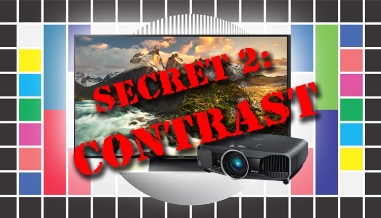 Top 5 Secrets to Best Picture Quality : Secret 2 - Contrast