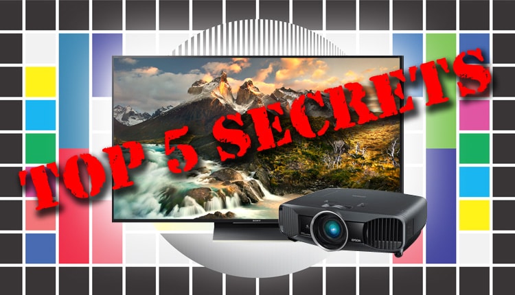 Top 5 Secrets to Best Picture Quality and Image Reproduction for TVs and Projectors